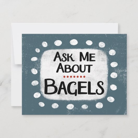 Carte Demandez-moi à propos de Bagels Grey Card (Devant)