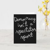 Carte Democracy Isn’t A Spectator Srt Funny Quote  (Fleur jaune)