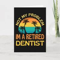 Dentiste Retraité Plus Mon Problème