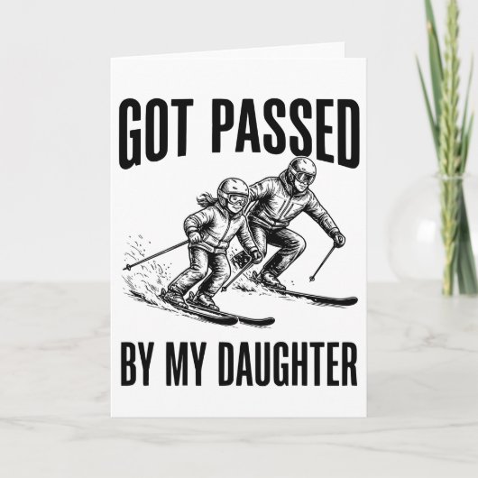 Carte Dépassé par ma fille drôle de ski (Devant)