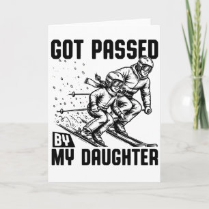 Carte Dépassé par ma fille drôle de ski