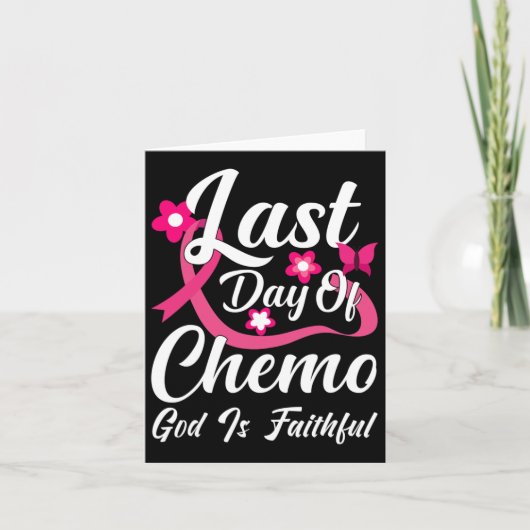 Carte Dernier Jour De Chemo Dieu Est Fidèle (Devant)