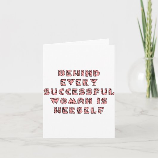 Carte Derrière Chaque Femme Qui A Réussi, Elle Est Elle- (Devant)