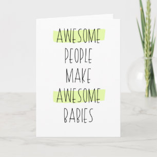 Carte Des gens géniaux font des bébés géniaux