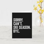 Carte Désolé Can' ; t Saison Ski Bye Funny Ski hiver (Fleur jaune)