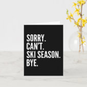 Carte Désolé Can' ; t Saison Ski Bye Funny Ski hiver (Fleur jaune)