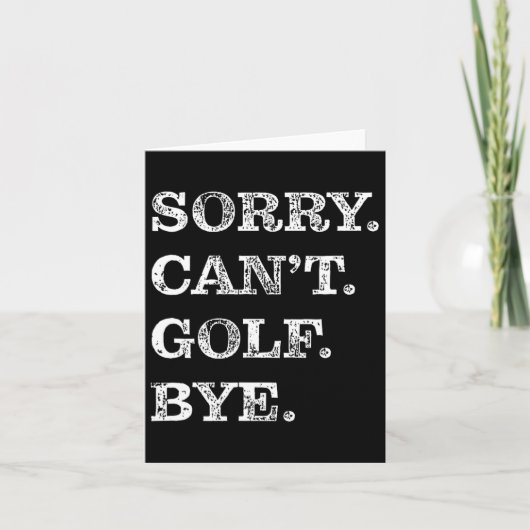Carte Désolé Can't Golf Bye - Funny Golf (Devant)