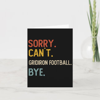 Carte Désolé Can't Gridiron Football Bye Shirts Gridiron