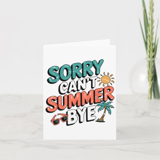 Carte Désolé Can't Summer Bye Funny Retro Sarcastic Camp (Devant)