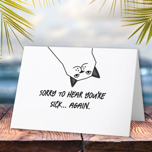 Carte Désolé d’être malade... Encore une fois, c’est amu