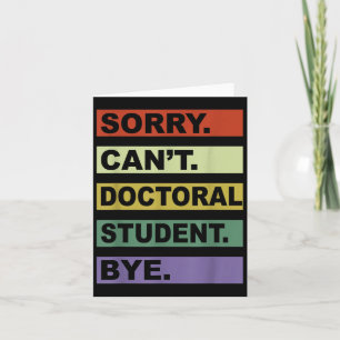 Carte Désolé, étudiant en doctorat, au revoir graduation