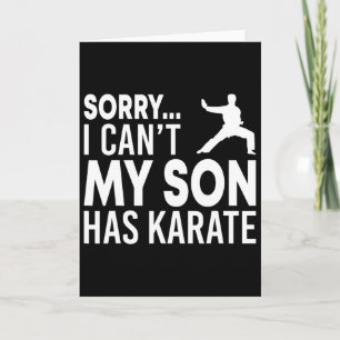 Carte Désolé je ne peux pas mon fils a Karate Cl drôle m