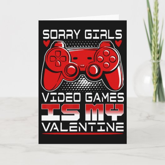 Carte Désolé les filles jeu vidéo est mon Valentin (Devant)