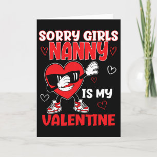 Carte Désolé les filles la nounou est ma Saint-Valentin