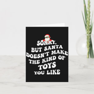Carte Désolé mais le Père Noël ne fait pas le genre de j