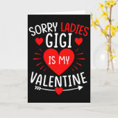 Carte Désolé Mesdames Gigi est ma Saint-Valentin Drôle G (Fleur jaune)