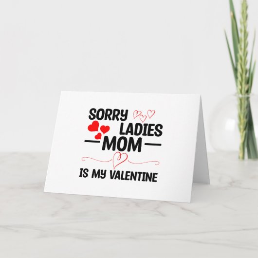 Carte Désolé Mesdames Maman Est Ma Saint-Valentin (Devant)