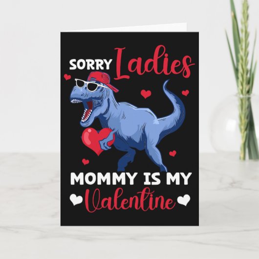 Carte Désolé Mesdames Maman Est Ma Saint-Valentin Dinosa (Devant)
