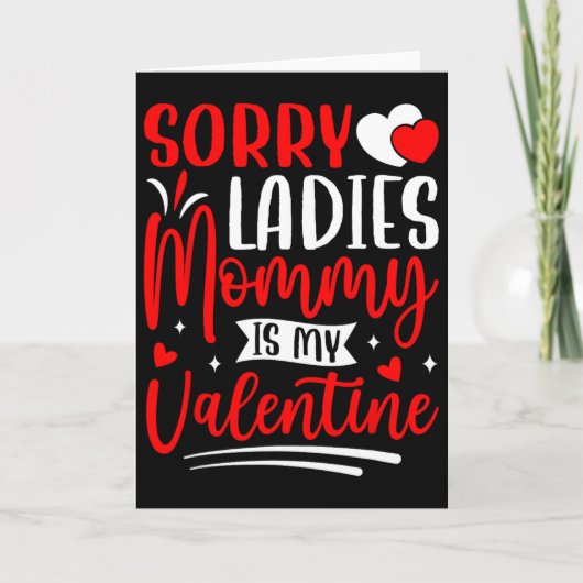 Carte Désolé Mesdames Maman Est Ma Saint-Valentin Drôle (Devant)