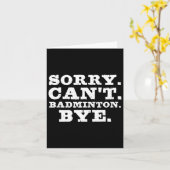 Carte Désolé ne peut pas Badminton Bye Funny Garçons Jou (Fleur jaune)