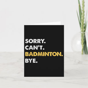 Carte Désolé pas de badminton au revoir drôle de badmint