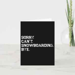 Carte Désolé . Pas possible. Le snowboard. Au revoir. Sn