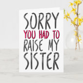 Carte Désolé, Vous Avez Dû Lever Ma Soeur, Fête des Mère (Fleur jaune)