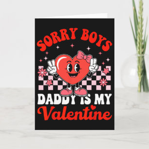 Carte Désolée les garçons Papa est ma Saint-Valentin 3