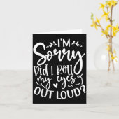Carte Did I Roll My Eyes Out Loud Funny Sarcastic Quotes (Fleur jaune)