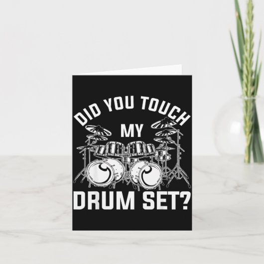 Carte Did You Touch My Drum Set Funny Drummer Percussion (Devant)