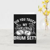 Carte Did You Touch My Drum Set Funny Drummer Percussion (Fleur jaune)