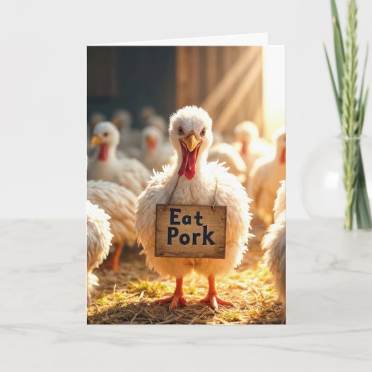 Carte Dinde avec un panneau "Manger du porc" (Devant)