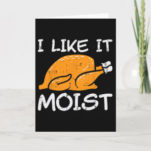 Carte Dinde je l'aime humide drôle de Thanksgiving homme