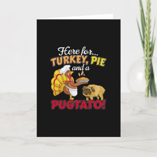 Carte Dinde, tarte et un Pugtato pour Thanksgiving Chie