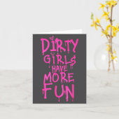 Carte Dirty Girls Have More Fun Funny Quote  (Fleur jaune)