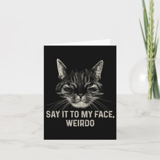 Carte Dis-Le À Mon Visage Weirdo (Devant)