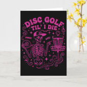 Carte Disc Golf Til I Die Fore Ace Funny Disc Golfer  (Fleur jaune)