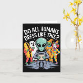 Carte Do All Humans Dress Like This_ – Funny Alien Hallo (Fleur jaune)