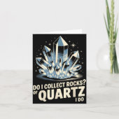 Carte Do I Collect Rocks Of Quartz I Do Funny Crystal Co (Devant)