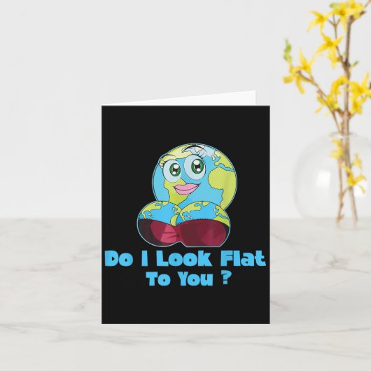 Carte Do I Look Flat To You Earth Day Mother Day  (Fleur jaune)