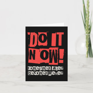 Carte Do It Now Motivation Funny Cadeau Premium