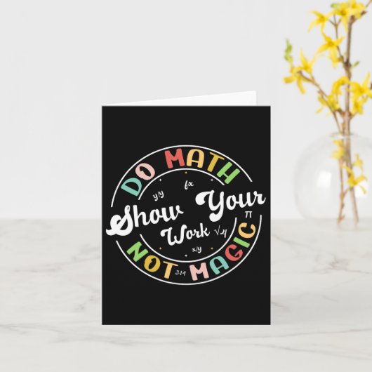 Carte Do Math Not Magic Funny Enseignant Math Back To Sc (Fleur jaune)