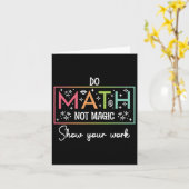 Carte Do Math Not Magic Funny Enseignant Math Back To Sc (Fleur jaune)