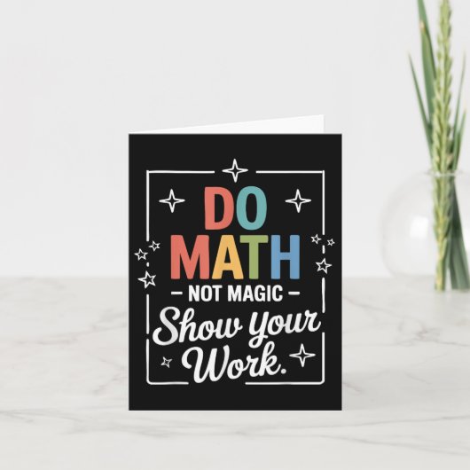 Carte Do Math Not Magic Funny Enseignant Math Back To Sc (Devant)