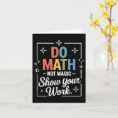 Carte Do Math Not Magic Funny Enseignant Math Back To Sc (Fleur jaune)