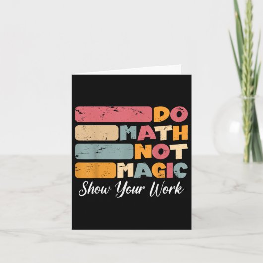 Carte Do Math Not Magic Funny Enseignant Math Back To Sc (Devant)