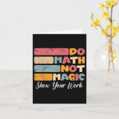 Carte Do Math Not Magic Funny Enseignant Math Back To Sc (Fleur jaune)