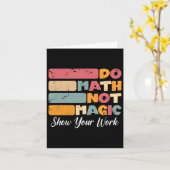Carte Do Math Not Magic Funny Enseignant Math Back To Sc (Fleur jaune)
