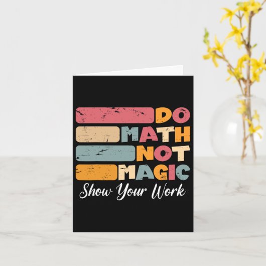 Carte Do Math Not Magic Funny Enseignant Math Back To Sc (Fleur jaune)