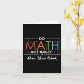 Carte Do Math Not Magic Montrer Votre Travail Funny Math (Fleur jaune)